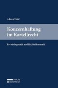 Cover-Bild zum Titel 'Konzernhaftung im Kartellrecht' von 'Adnan Tokic'