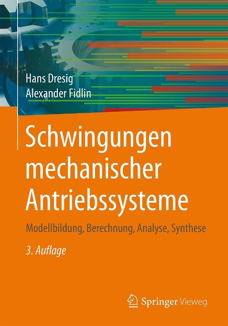 Schwingungen mechanischer Antriebssysteme - Hans Dresig, Alexander Fidlin