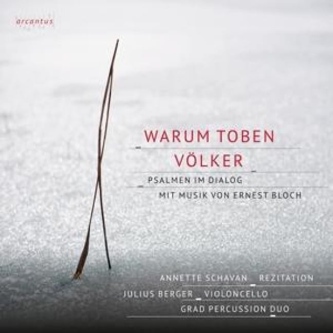 Warum toben Völker-Psalmen im Dialog mit Musik - Schavan/Berger/Pushkarev/Beliaev