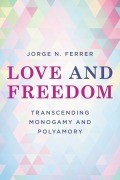 Cover-Bild zum Titel 'Love and Freedom' von 'Jorge N. Ferrer'