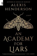 Cover-Bild zum Titel 'An Academy for Liars' von 'Alexis Henderson'