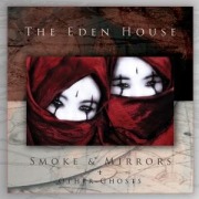 Cover-Bild zum Titel 'Smoke & Mirrors + Other Ghosts (2CD Reissue)' von 'The Eden House'