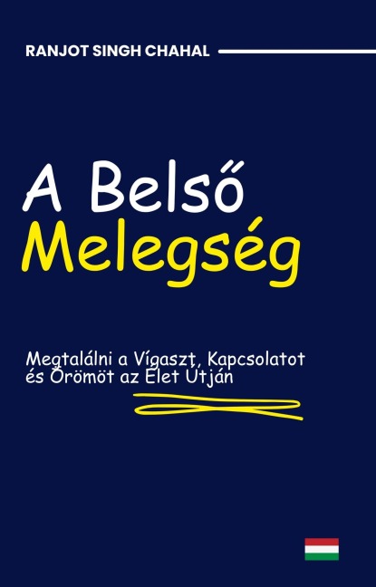 A Belso Melegség - Ranjot Singh Chahal
