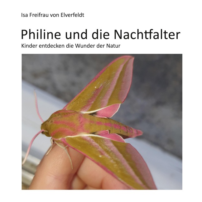 Philine und die Nachtfalter - Isa Freifrau von Elverfeldt