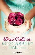 Cover-Bild zum Titel 'Das Café in Roscarbury Hall' von 'Ann O'Loughlin'