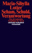 Cover-Bild zum Titel 'Scham, Schuld, Verantwortung' von 'Maria-Sibylla Lotter'