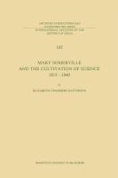 Mary Somerville and the Cultivation of Science, 1815-1840 - E. C. Patterson