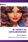 Cover-Bild zum Titel 'EL Hiper y el Hipolibidinismo' von 'David Francisco Camargo Hernández'