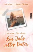 Cover-Bild zum Titel 'Tinder Stories: Ein Jahr voller Dates' von 'Marie Luise Ritter'