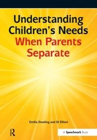 Understanding Childrens Needs When Parents Separate - Emilia Dowling