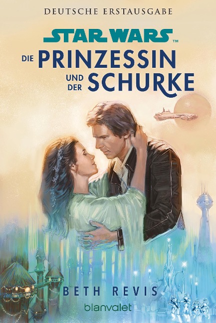 Star Wars(TM) Die Prinzessin und der Schurke - Beth Revis