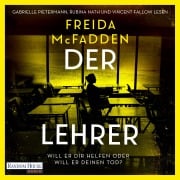 Cover-Bild zum Titel 'Der Lehrer ¿ Will er dir helfen oder will er deinen Tod?' von 'Freida McFadden'