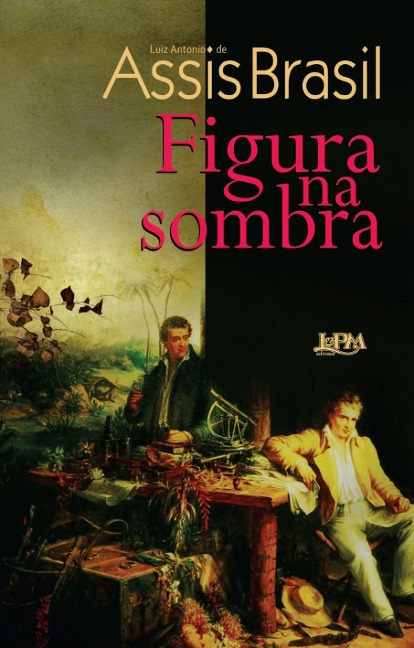 Figura na Sombra - Luiz Antonio de Assis Brasil