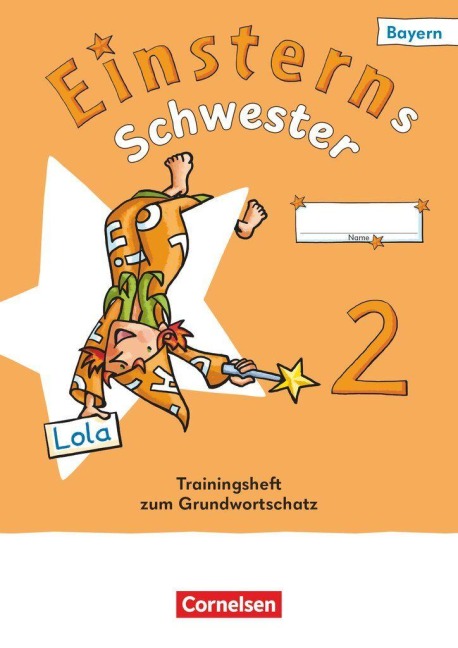 Einsterns Schwester 2. Jahrgangsstufe - Sprache und Lesen - Bayern 2026 - Trainingsheft zum Grundwortschatz - 