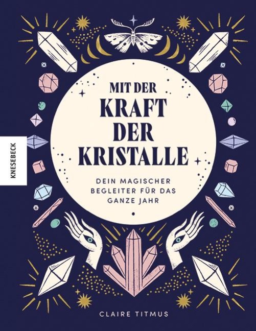 Mit der Kraft der Kristalle - Claire Titmus