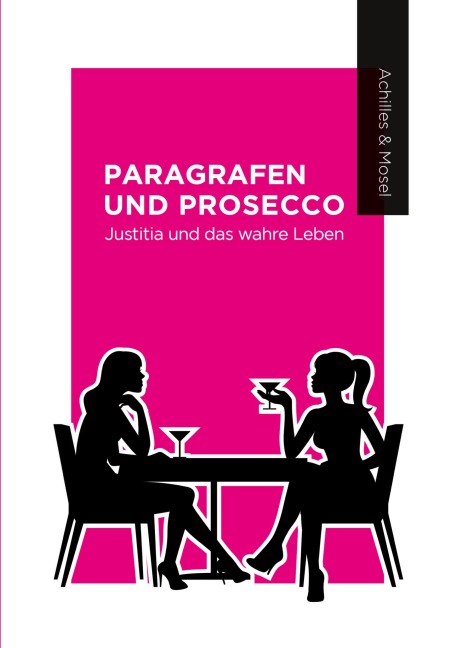 Paragrafen und Prosecco - Katharina Mosel, Janine Achilles