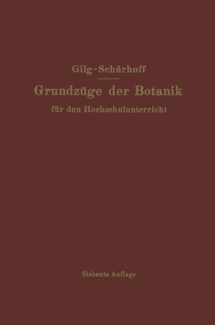 Grundzüge der Botanik - P. N. Schürhoff, Ernst Gilg
