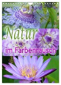 Natur im Farbenrausch (Wandkalender 2024 DIN A4 hoch), CALVENDO Monatskalender - Christine B-B Müller