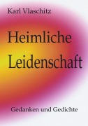 Cover-Bild zum Titel 'Heimliche Leidenschaft' von 'Karl Vlaschitz'