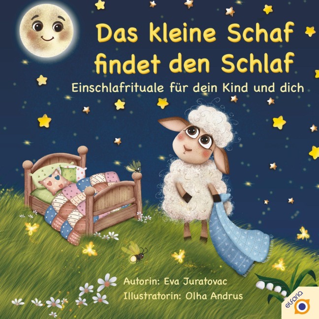 Das kleine Schaf findet den Schlaf - Eva Juratovac