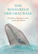 Cover-Bild zum Titel 'Das Schaukeln der Grauwale' von 'Clarissa Jochum'