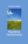 Cover-Bild zum Titel 'Wagenburg.Familienroman' von 'Dorothee Schröder'