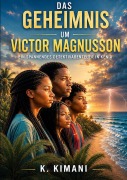 Cover-Bild zum Titel 'Das Geheimnis um Victor Magnusson' von 'K. Kimani'