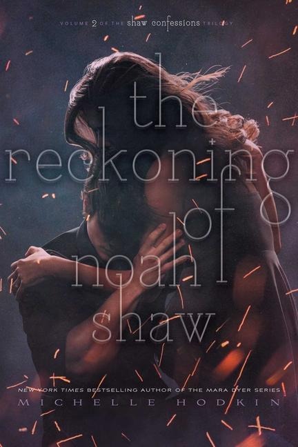 The Reckoning of Noah Shaw - Michelle Hodkin