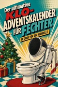 Cover-Bild zum Titel 'Der ultimative Klo-Adventskalender für Fechter' von 'Emma Schäfer'