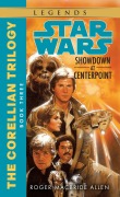 Cover-Bild zum Titel 'Showdown at Centerpoint: Star Wars Legends (the Corellian Trilogy)' von 'Roger Macbride Allen'