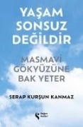 Yasam Sonsuz Degildir - Serap Kursun Kanmaz