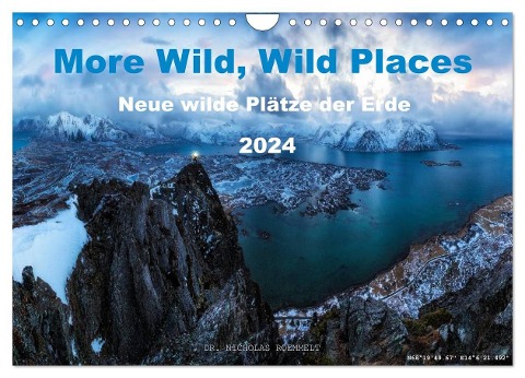 More Wild, Wild Places 2024 (Wandkalender 2024 DIN A4 quer), CALVENDO Monatskalender - Nicholas Roemmelt