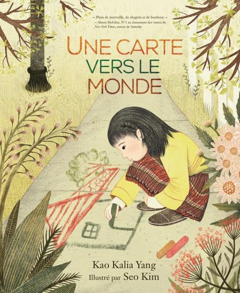 Une Carte Vers Le Monde (a Map Into the World) - Kao Kalia Yang