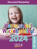 Warum wackelt Wackelpudding? 2024 - 