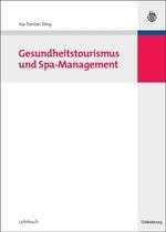 Gesundheitstourismus und Spa-Management - Kai-Torsten Illing