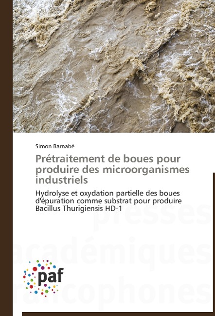 Prétraitement de boues pour produire des microorganismes industriels - Simon Barnabé