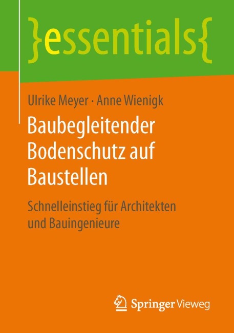 Baubegleitender Bodenschutz auf Baustellen - Anne Wienigk, Ulrike Meyer