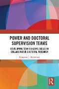 Power and Doctoral Supervision Teams - Margaret J Robertson