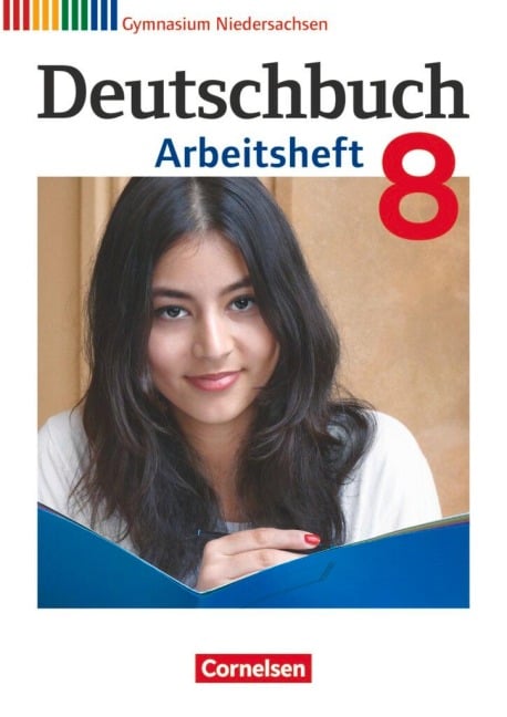 Deutschbuch Gymnasium 8. Schuljahr. Arbeitsheft mit Lösungen. Niedersachsen - Cordula Grunow, Angela Mielke, Deborah Mohr, Vera Potthast, Irmgard Schick
