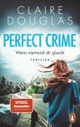 Cover-Bild zum Titel 'Perfect Crime - Wenn niemand dir glaubt' von 'Claire Douglas'