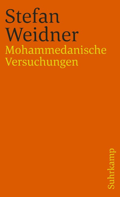 Mohammedanische Versuchungen - Stefan Weidner