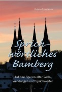 Cover-Bild zum Titel 'Sprichwörtliches Bamberg' von 'Christine Freise-Wonka'