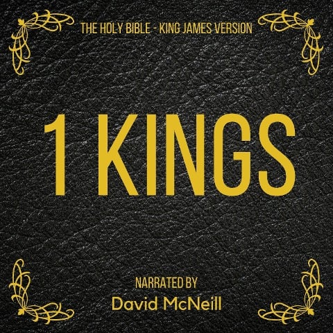 The Holy Bible - 1 Kings - King James