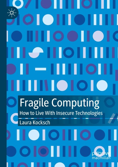 Fragile Computing - Laura Kocksch