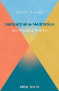 Cover-Bild zum Titel 'Satipatthana-Meditation' von 'Bhikkhu Analayo'