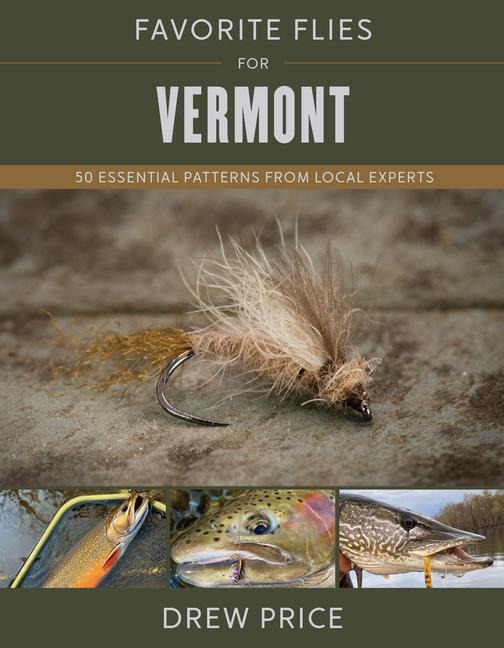 Favorite Flies for Vermont - Drew Price
