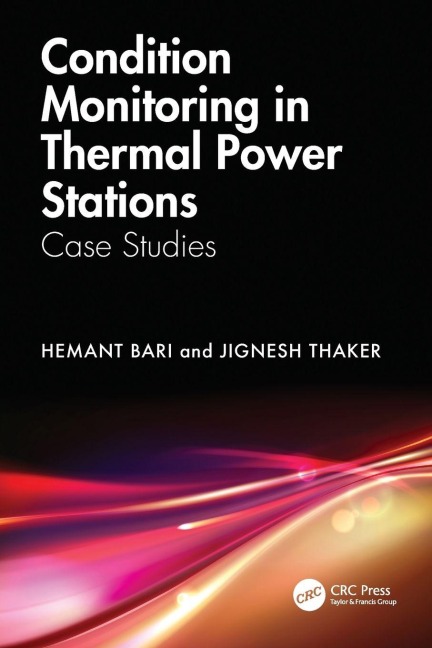 Condition Monitoring in Thermal Power Stations - Hemant Bari, Jignesh Thaker