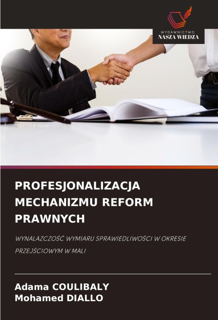 PROFESJONALIZACJA MECHANIZMU REFORM PRAWNYCH - Adama Coulibaly, Mohamed Diallo