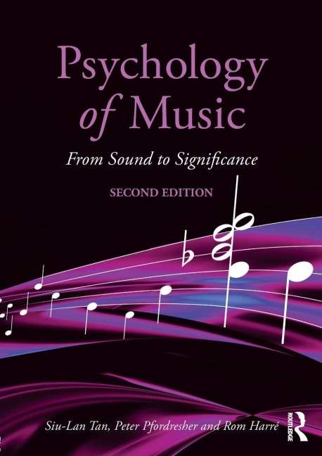 Psychology of Music - Siu-Lan Tan, Peter Pfordresher, Rom Harré