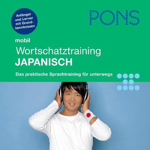 PONS mobil Wortschatztraining Japanisch - Kayo Funatsu-Böhler, Hiroyuki Ota, PONS-Redaktion